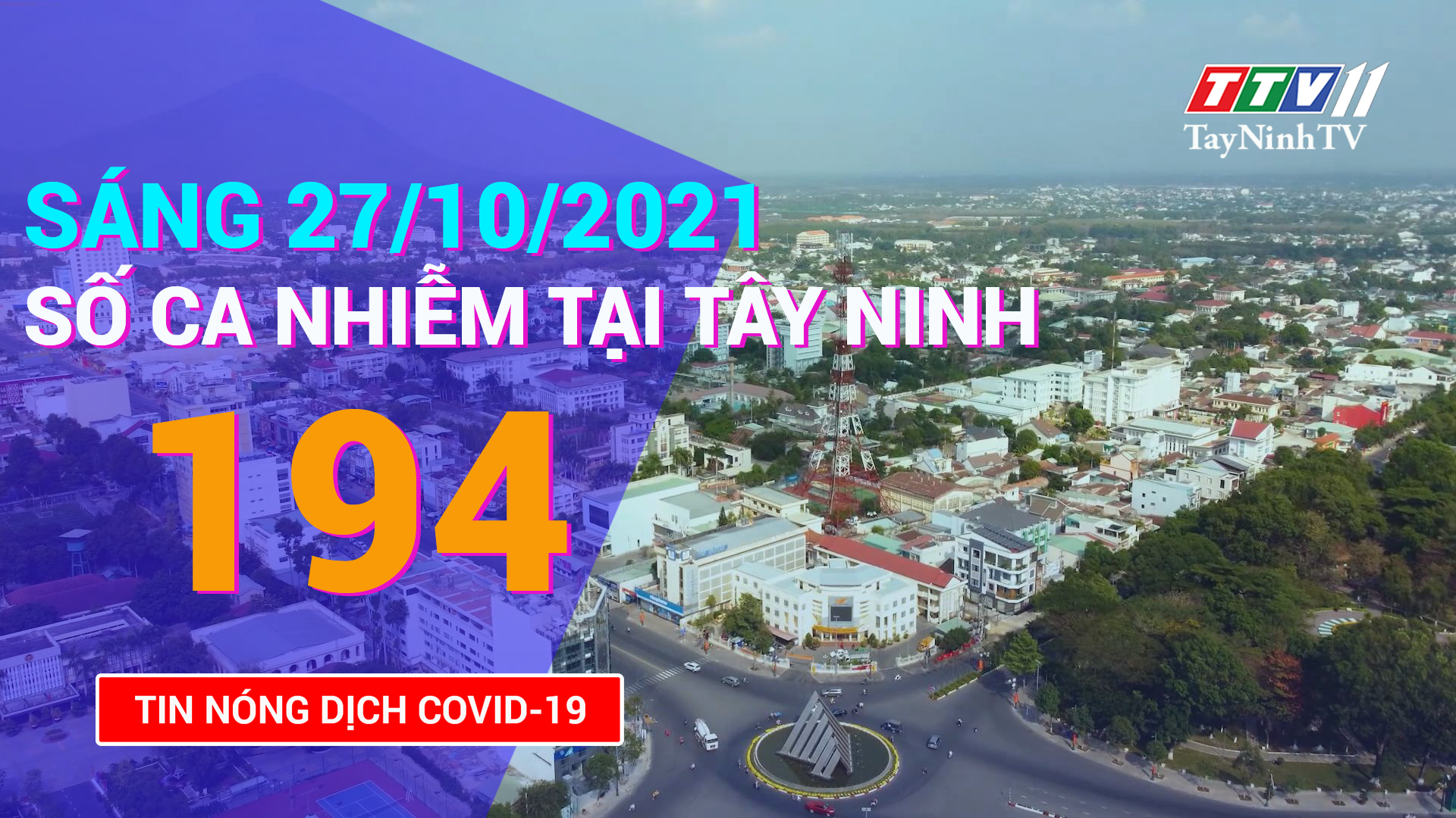 TIN TỨC COVID-19 SÁNG 27/10/2021 | Tin tức hôm nay | TayNinhTV