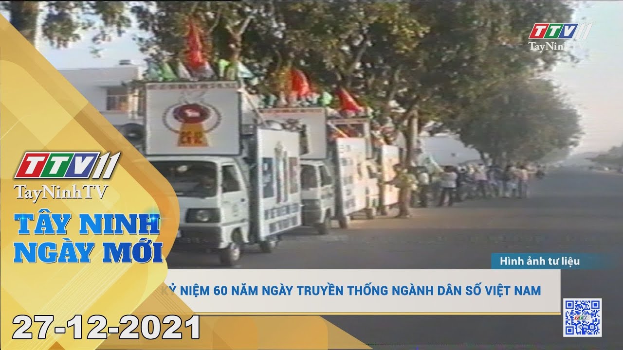TÂY NINH NGÀY MỚI 27/12/2021 | Tin tức hôm nay | TayNinhTV