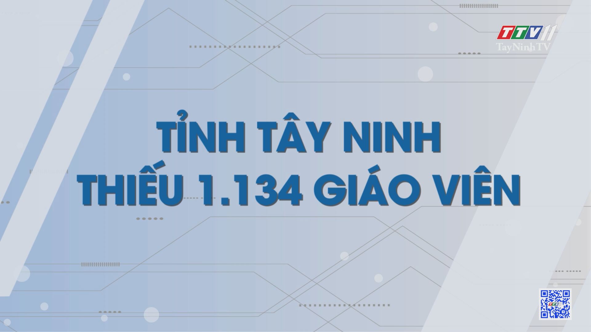 Tỉnh Tây Ninh thiếu 1.134 giáo viên | Tiếng nói cử tri | TayNinhTV