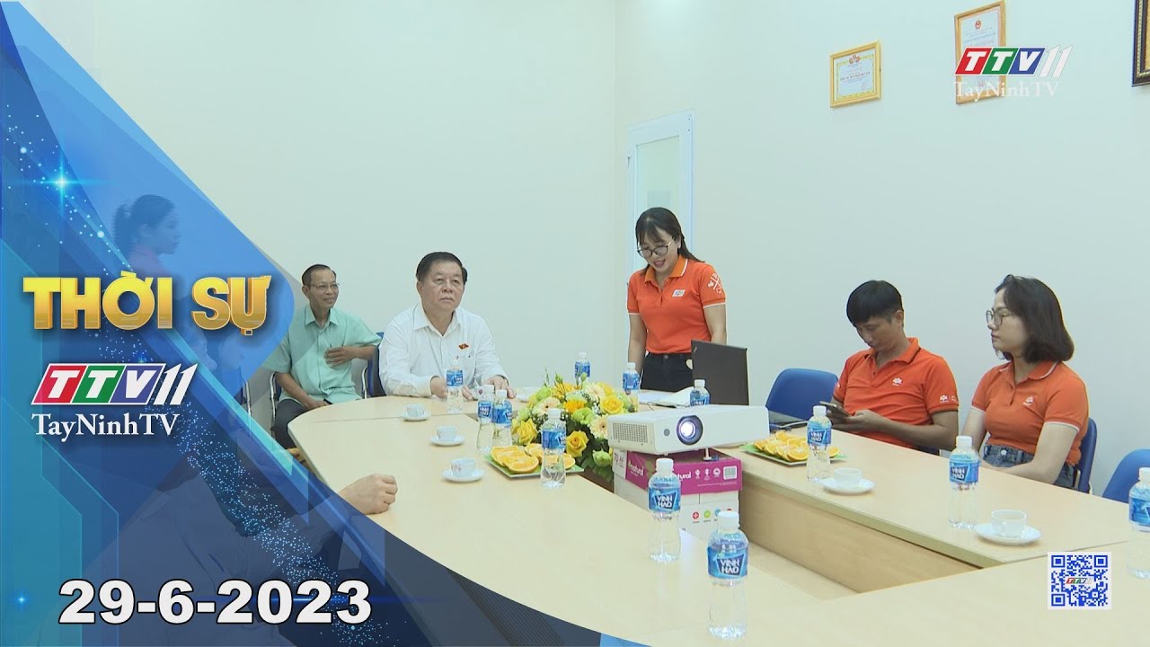 Thời sự Tây Ninh 29-6-2023 | Tin tức hôm nay | TayNinhTV