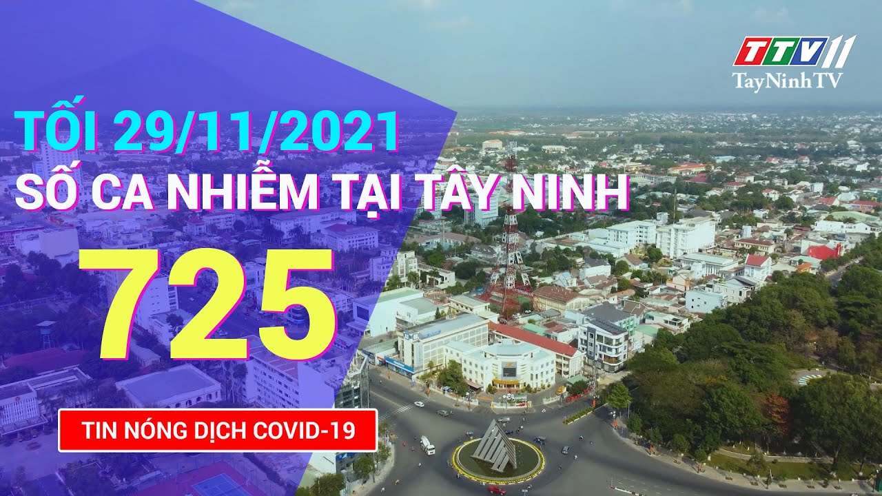 TIN TỨC COVID-19 TỐI 29/11/2021 | Tin tức hôm nay | TayNinhTV