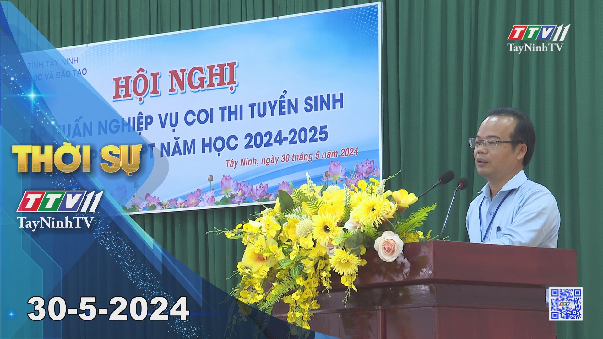 Thời sự Tây Ninh 30-5-2024 | Tin tức hôm nay | TayNinhTV