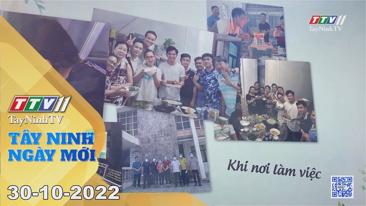 Tây Ninh ngày mới 30-10-2022 | Tin tức hôm nay | TayNinhTV
