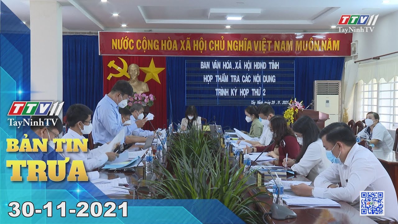 BẢN TIN TRƯA 30/11/2021 | Tin tức hôm nay | TayNinhTV