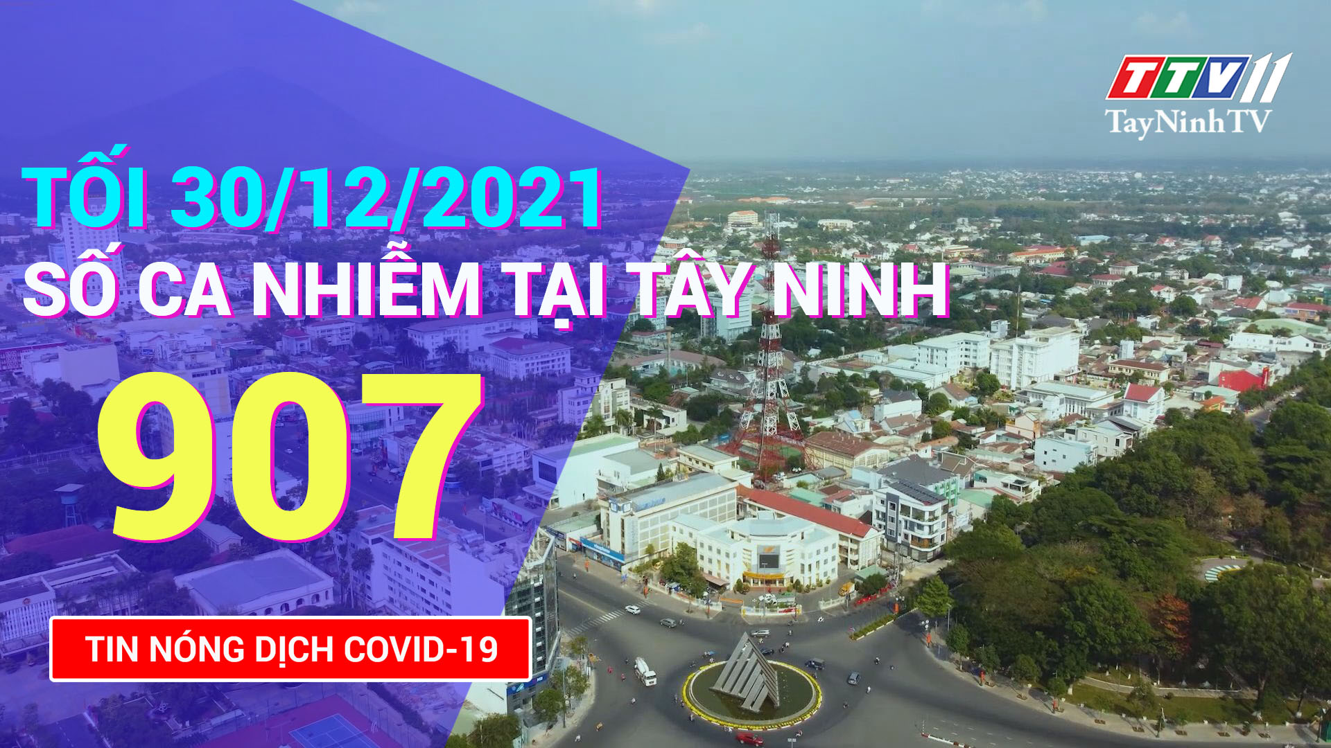 TIN TỨC COVID-19 TỐI 30/12/2021 | Tin tức hôm nay | TayNinhTV