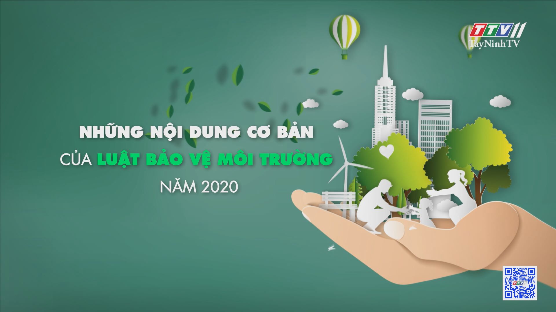Những nội dung cơ bản của Luật Bảo vệ môi trường năm 2020 | MÔI TRƯỜNG XANH | TayNinhTV